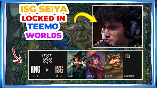 ISG Seiya Locked In Teemo for ISG ADD 👀 [First TEEMO Worlds]