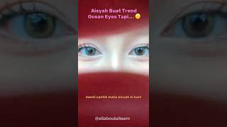 Cantiknya Mata Aisyah.. Tapi Bukan?