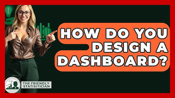 How Do You Design A Dashboard? - The Friendly Statistician