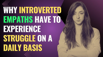 Why Introverted Empaths Have To Experience Struggle On A Daily Basis | NPD | Healing | EmpathsRefuge