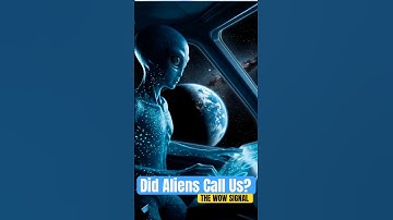 The Wow! Signal | Alien Message or Cosmic Blip?