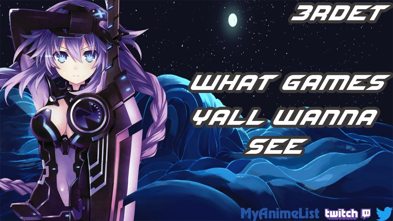 3rdET Is Back What Games Yall Wanna See