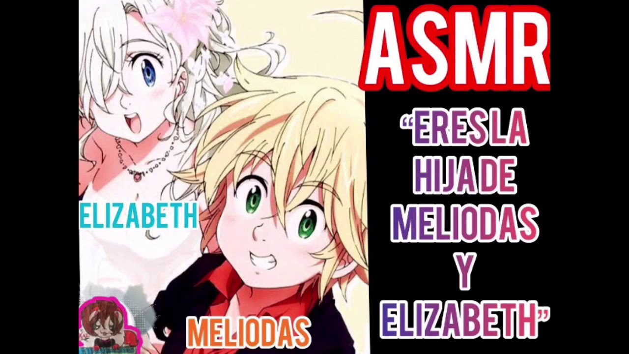 [NnT ASMR] Eres la Hija de Meliodas y Elizabeth!!!