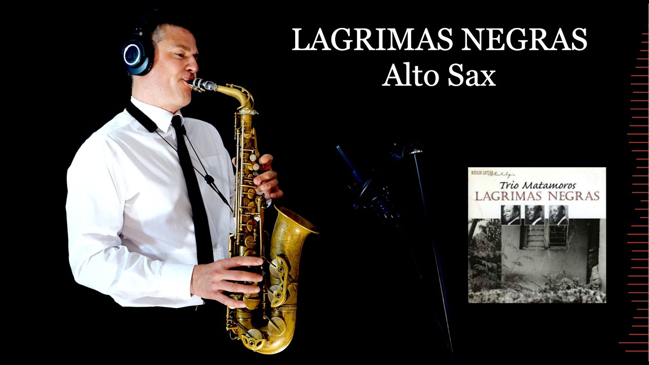 LAGRIMAS NEGRAS - Trío Matamoros - Alto Sax - Free score