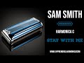 Sam Smith - Stay with me - Harmonica C - www apprendrelharmonica com