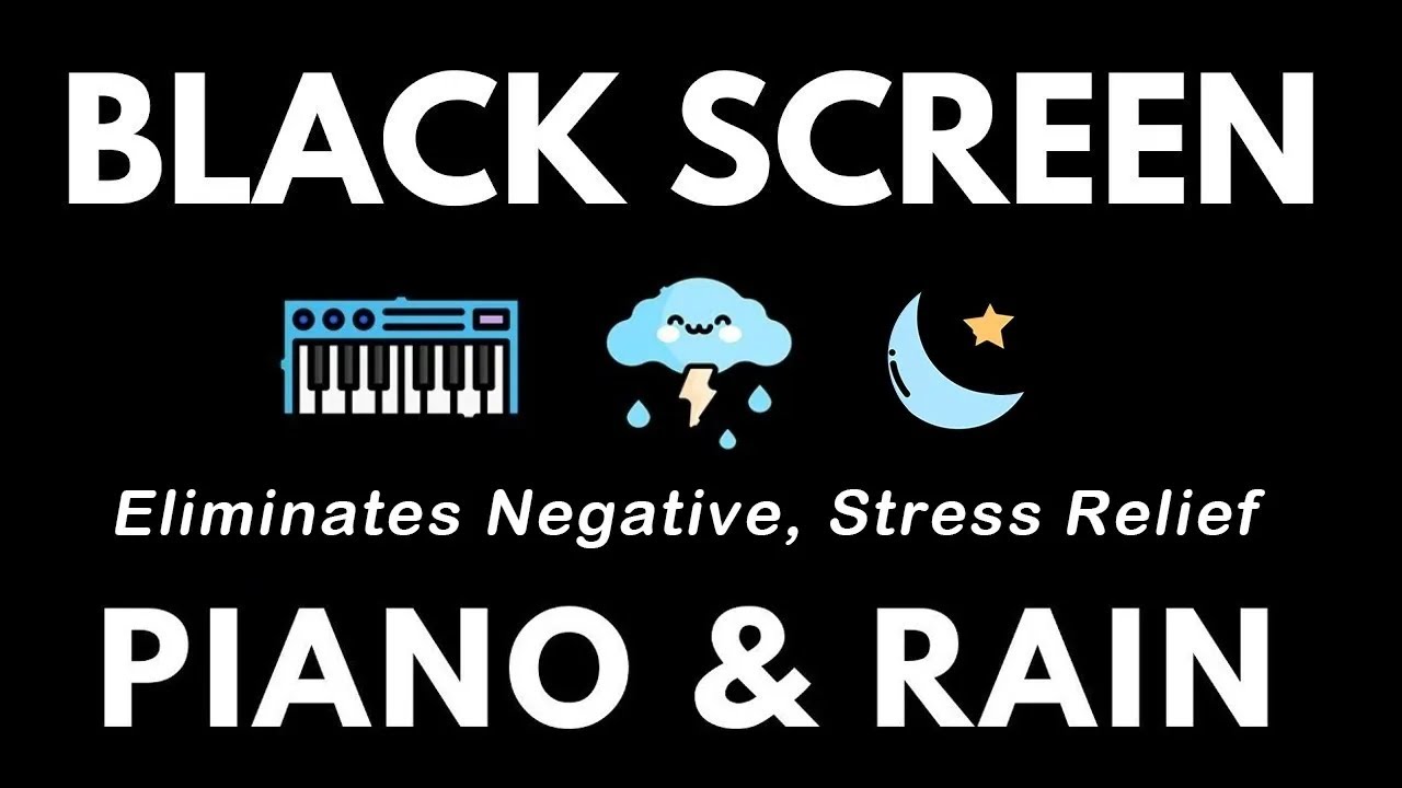 ELIMINATES ALL NEGATIVE ENERGY - RELAXING MUSIC TO REDUCE ANXIETY AND HELP YOU SLEEP ｜ PIANO & RAIN