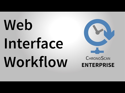 ChronoScan ENTERPRISE Web Interface Basics - Web Interface Workflow