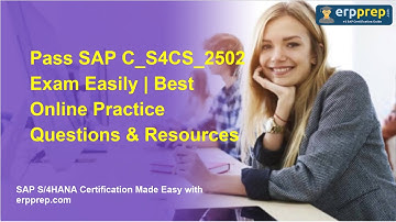 Pass SAP C_S4CS_2502 Exam Easily | Best Online Practice Questions & Resources