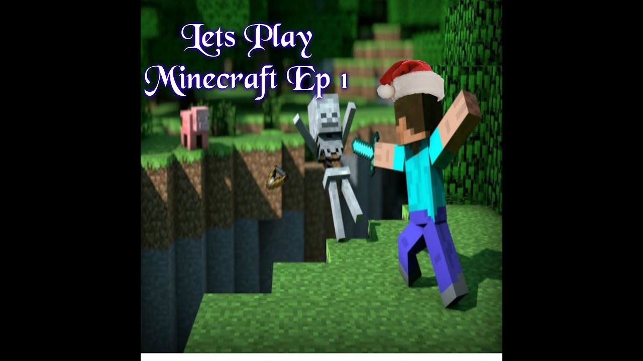 Lets Play Minecraft Ep 1 - YouTube