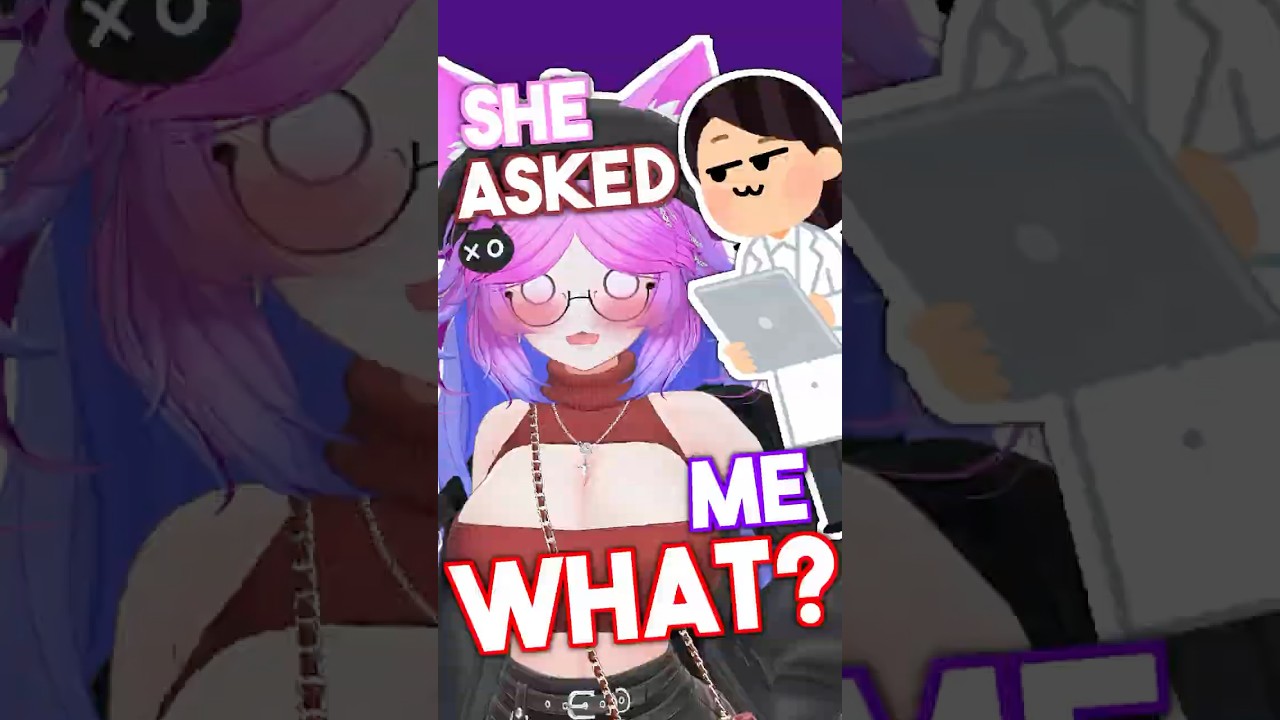 I CAN'T BELEIVE SHE ASKED ME THAT!?!