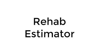 Rehab Estimator