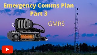 EMCOMM: GMRS - Part 3