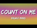 Bruno Mars Count On Me Lyrics