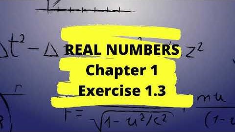 NCERT Class 10th Maths Full Exercise 1.3 Solutions | Chapter 1| Revisiting Irrational Numbers | CBSE