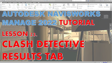 NAVISWORKS MANAGE 2022 TUTORIAL LESSON 23: CLASH DETECTIVE RESULTS TAB