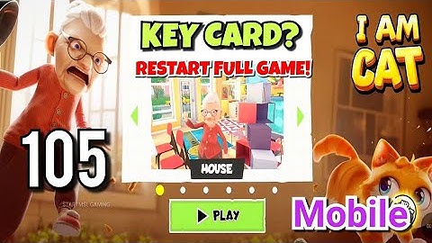 I Am Cat Mobile – Restart Full Game To Find Key Card? | Gameplay Walkthrough 105