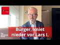 Regierungskritik unerwünscht: Bürger, kniet nieder vor Lars I.