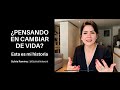 ¿Pensando en cambiar de vida? Esta es mi historia - Sylvia Ramírez