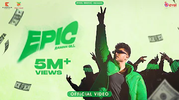 New Punjabi Songs 2022 - 23 | Epic (Official Video) Raman Gill | Evol Music | Latest Punjabi Songs