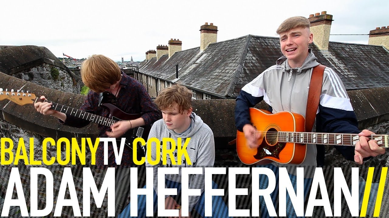ADAM HEFFERNAN - WHISKEY & SMOKES (BalconyTV)