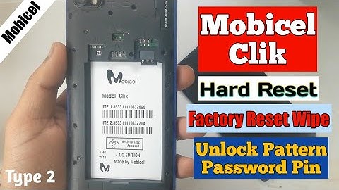 Mobicel Clik Hard Reset Factory Reset (Type 2) Wipe Unlock pattern password Pin | how to hard reset