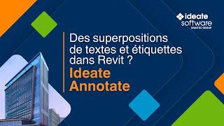 Ideate Software - Des superpositions de textes et étiquettes dans Revit ?