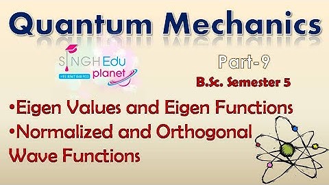 Eigenvalues and Eigenfunctions | Quantum mechanics BSc 3rd Year Chemistry| Part 1|BSc 5th Semester|