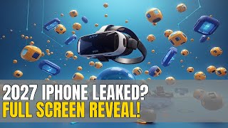 Mind-Blowing iPhone 2027: FULL Screen LEAKED! #iPhone