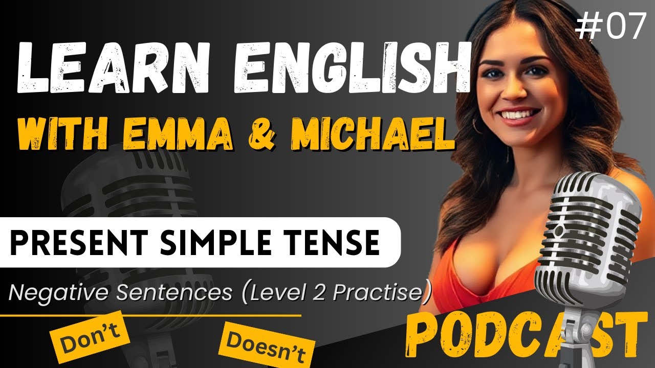 Negative Sentences – Present Simple (Level 2) with Don’t & Doesn’t | Learn English (Episode 7)