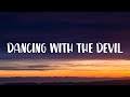 Demi Lovato - Dancing with the Devil (Lyrics)