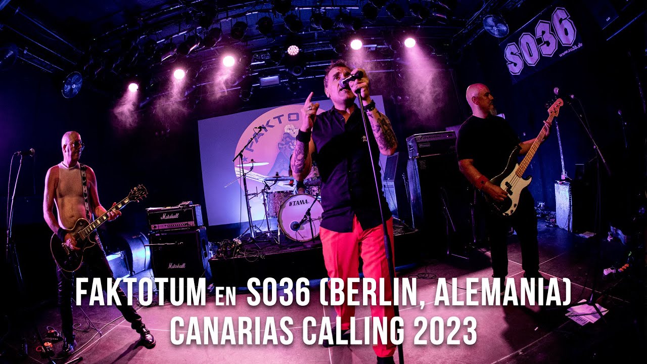 Fakotum. Directo SO36 Berlín [Canarias Calling]