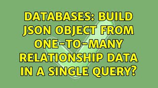 Databases: Build JSON object from one-to-many relationship data in a single query? (5 Solutions!!)