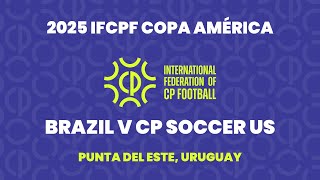 2025 IFCPF Men's Copa América: Brazil v CP Soccer US