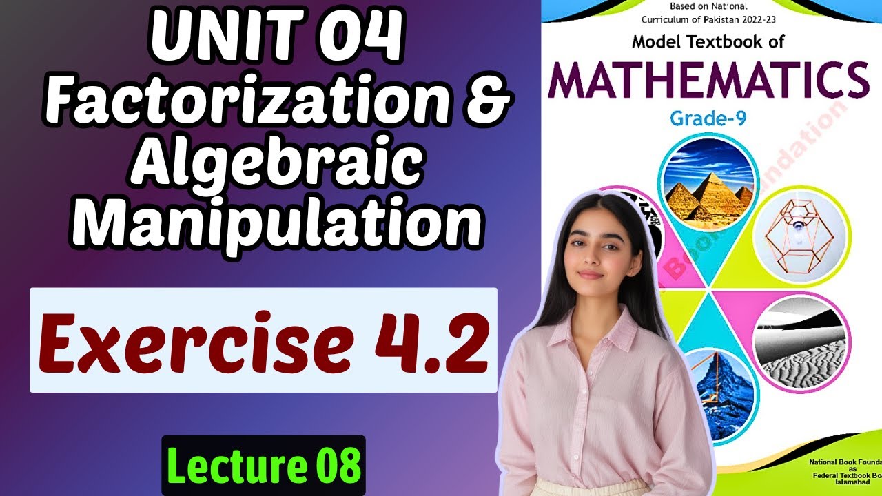 Chapter 4 Factorization & Algebraic Manipulation | Exercise 4.2 | Class ...
