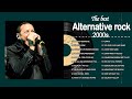 Alternative Rock Of The 2000s 2000 - 2009 Linkin Park, Creed, 3 Doors Down, Nirvana, Bon Jovi