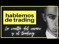 LA VUELTA DEL VERANO Y EL TRADING