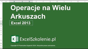 Operacje na Wielu Arkuszach - Kurs: Excel Podstawy