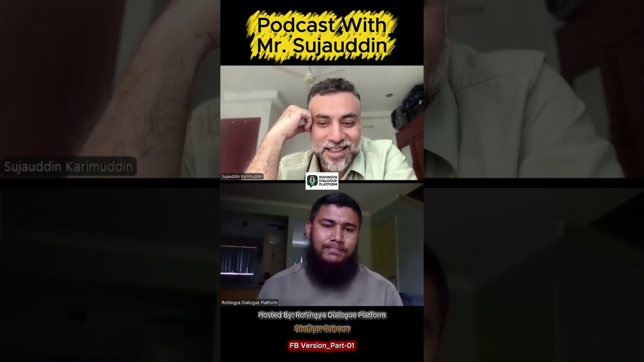 What is the current situation of Rohingya? Podcast with Mr. Sujauddin