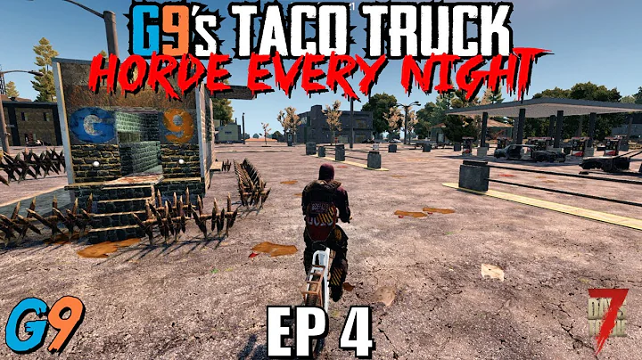 7 Days To Die - G9's Taco Truck EP4 (Taking Out Th...