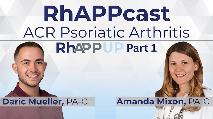 RhAPPcast: ACR Psoriatic Arthritis RhAPPUP Part 1