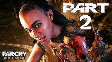 Far Cry Primal Walkthrough Gameplay Part 2 - Deep Wounds