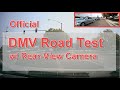 DMV Road Test - Dash Cam AND Rear View Cam.  Includes tips and narration.