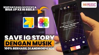 Cara Simpan Story IG Musik Tanpa Menghilangkan Musiknya di Android dan IOS