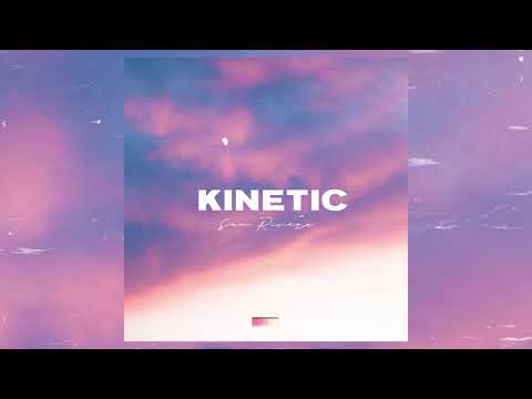 Sam Rivera - Kinetic (Audio)