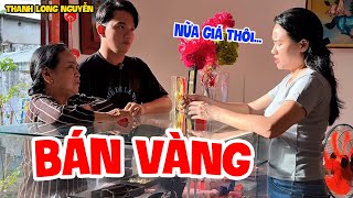 Vàng Tăng Ra Bán Và Cái Kết - Phim Drama Gia Đình Nhất 2025 Thanh Long Nguyễn
