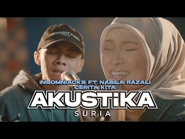 Nabila Razali ft Insomniacks - Cerita Kita (LIVE) #Akustikasuria class=