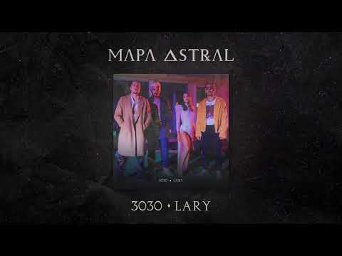 Lary & 3030 - Mapa Astral | Audio oficial