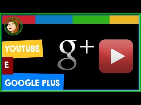 YouTube e Google Plus: collegamento e vantaggi (anche per le pagine)