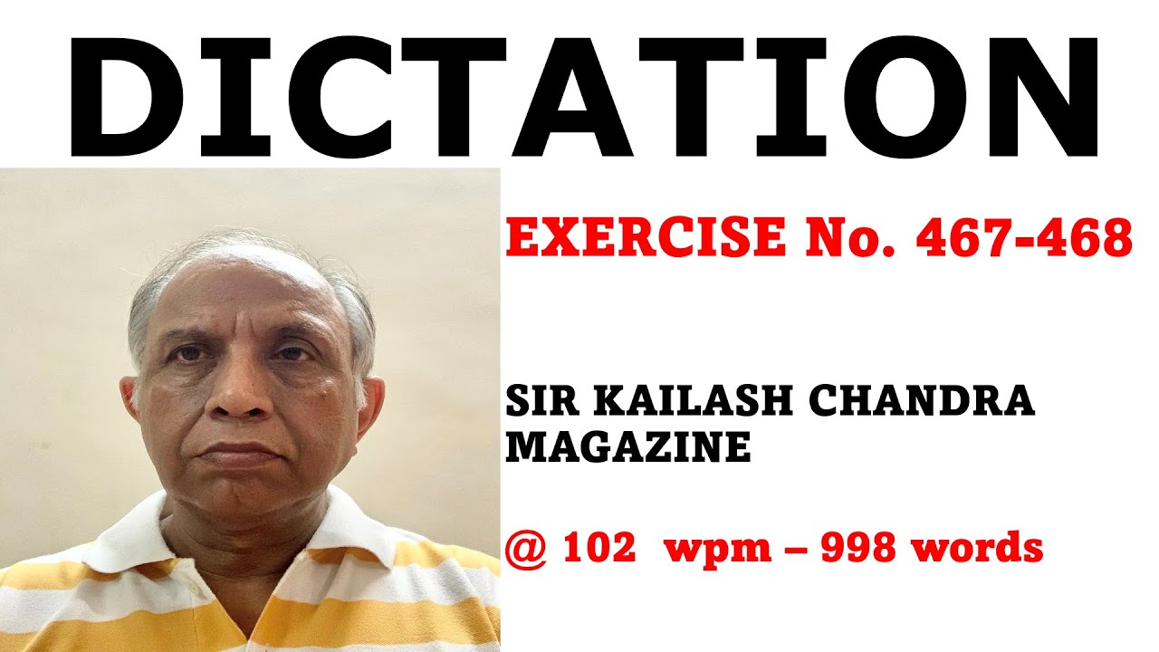 #ShorthandDictationFromSirKCmagazine #PitmanShorthandDictation@102wpm #KCMagazineEx.467-468