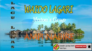 WAIDO LAGARI VOC. MATOA'S GROUP AMPI NABIRE Cipt. FILEPH WOPAIRI